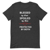Blessed, Spoiled, & Protected Short-Sleeve Unisex T-Shirt