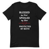 Blessed, Spoiled, & Protected Short-Sleeve Unisex T-Shirt