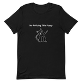 No Policing This Pussy Short-Sleeve Unisex T-Shirt