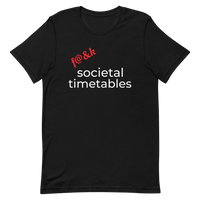 F@&k Societal Timetables Short-Sleeve Unisex T-Shirt