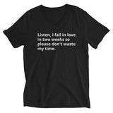 Don't Waste My Time Unisex Short Sleeve V-Neck T-Shirt