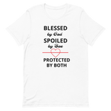 Blessed, Spoiled, & Protected Short-Sleeve Unisex T-Shirt