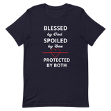 Blessed, Spoiled, & Protected Short-Sleeve Unisex T-Shirt