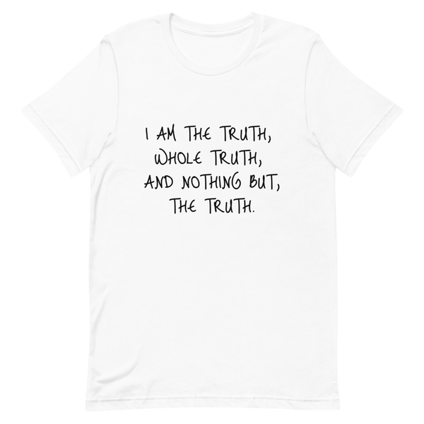 The Truth Short-Sleeve Unisex T-Shirt